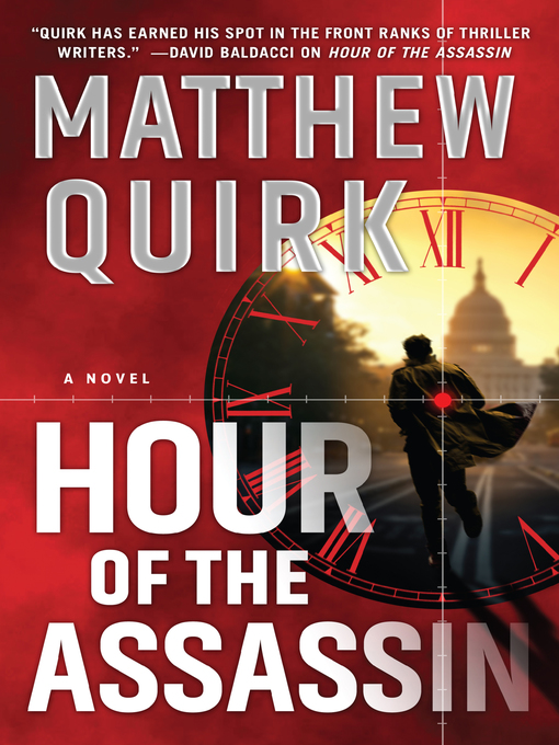 Title details for Hour of the Assassin by Matthew Quirk - Available